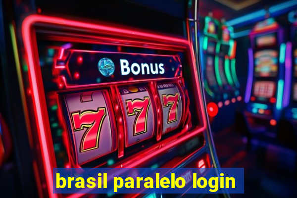 brasil paralelo login